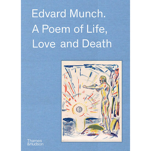 【现货】爱德华·蒙克：生命、爱情和死亡的诗篇 Edvard Munch: A Poem of Life,Love and Death英文外国美术 Patricia G. Berman