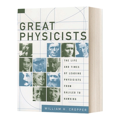 英文原版 Great Physicists 伟大的物理学家们 从伽利略到霍金的大物理学家的生平与时代 英文版 进口英语原版书籍