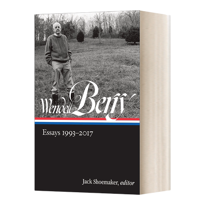 英文原版 精装 Wendell Berry Essays 1993-2017 LOA #317 温德尔·拜瑞 1993-2017年论文集 精装 英文版 进口英语原版书籍
