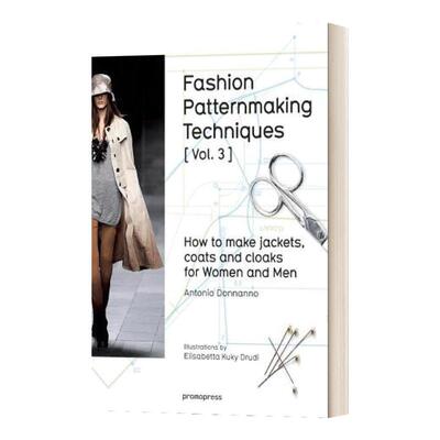 Fashion Patternmaking Techniques 3: How to Make Jackets, Coats and Cloaks for Women and Men 时装图案制作技巧 3