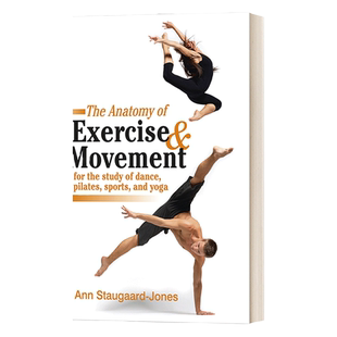英文原版 The Anatomy of Exercise and Movement for the Study of Dance Pilates Sports and Yoga 运动解剖学 英文版 进口书