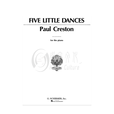 保罗 克雷斯顿 5首小舞曲 钢琴独奏 希尔默原版乐谱书 Paul Creston 5 Little Dances for Piano HL 50283860