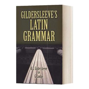 英文原版 Gildersleeve's Latin Grammar 吉尔德斯利夫的拉丁语语法指南 英文版 Basil Lanneau Gildersleeve 进口英语原版书籍