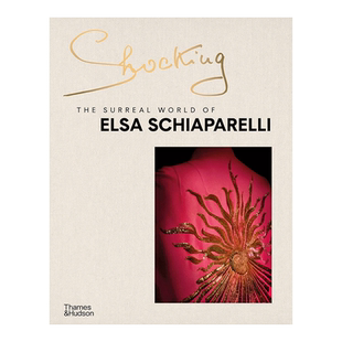 【现货】惊艳:埃尔莎·夏帕瑞丽的超现实世界 Shocking: The Surreal World of Elsa Schiaparelli 英文原版进口外版图书