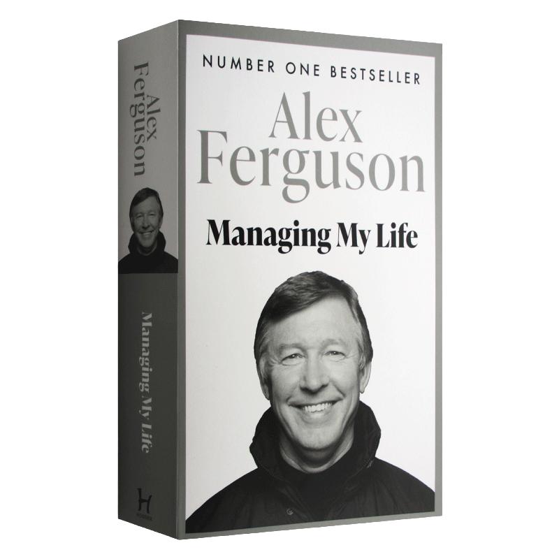 Managing My Life: My Autobiography  统驭人生 亚历克斯·弗格森自传  Alex Ferguson