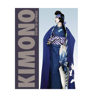 【现货】Kimono: Kyoto to Catwalk 和服:从京都到T台 英文原版服装设计书籍进口