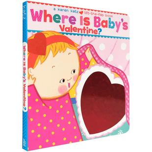 英文原版绘本纸板书Where Is Baby's Valentine宝贝的情人在哪里? 儿童启蒙阅读2-5岁不怕撕咬睡前图画故事书KATZ,KAREN正版书