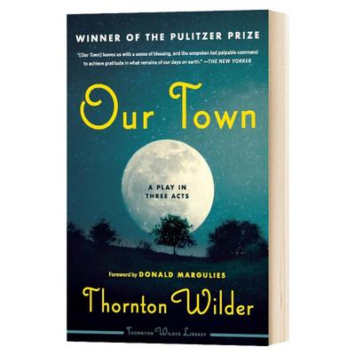 我们的小镇 英文原版 Our Town A Play in Three Acts 全英文版 Thornton Wilder Perennial Classics 进口原版英语书籍