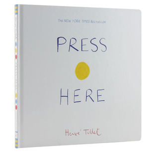 【现货】Press Here 点点点 法国创意大师 埃尔维杜莱 英文原版 儿童趣味童书 适合3-5-6岁 儿童色彩图形启蒙绘本 善本图书