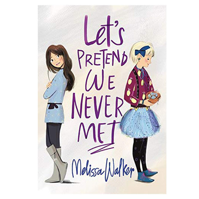 【现货】Let’s Pretend We Never Met，假装我们从来没有见过 英文原版图书籍进口正版 Melissa Walker 青（*版）