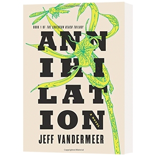 遗落的南境1 湮灭 英文原版小说 The Southern Reach Trilogy 1 Annihilation 美版 遗落的南境三部曲 杰夫范德米尔 英语书籍