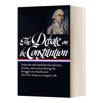 英文原版 精装 The Debate on the Constitution Part 2 Vol. 2 LOA #63 关于宪法的辩论二 第二卷 精装 英文版 进口英语原版书籍