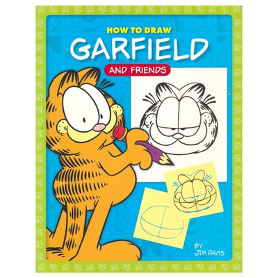 How to Draw Garfield and Friends 如何画出加菲猫和它的朋友们 儿童绘画指导 艺术启蒙读物 英文原版进口儿童图书