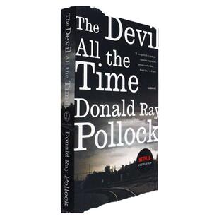 【现货】The Devil All the Time 神弃之地 Donald Ray Pollock 网飞同名电影原著小说 荷兰弟等主演 正版进口 英文原版书