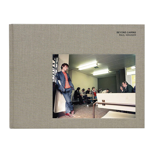 【现货】保罗·格雷厄姆：超越关怀(签名版) Paul Graham:Beyond Caring 当代英国摄影师 英文原版纪实摄影作品集进口艺术画册书籍