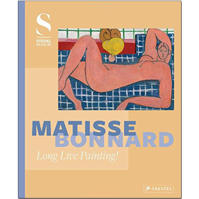 【现货】Matisse - Bonnard: Long Live Painting!，马蒂斯和波纳尔：绘画长存！英文原版艺术绘画图书书籍进口