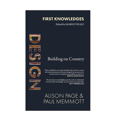 【现货】初识设计：以国家为基础 First Knowledges Design Building On Country 原版英文社会科学