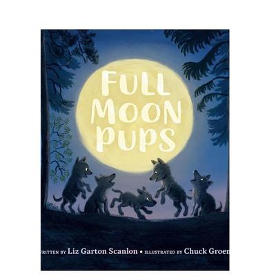 【预售】满月幼犬英文儿童绘本动物生态环保进口原版书精装Full Moon Pups SCANLON Penguin Books