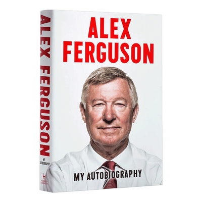 弗格森自传 英文原版 Alex Ferguson My Autobiography 英超曼联教头亲自撰写画集艺 英文版 进口英语原版书籍