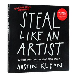 进口英文原版 Steal Like an Artist 偷师学艺10个你一定要知道的创意秘籍 Austin Kleon 带你发挥想象力启发思维 开启创意生活
