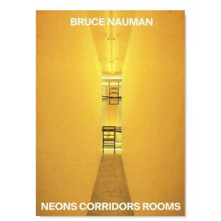 【预售】布鲁斯·瑙曼：霓虹灯 走廊 房间英文艺术家艺术工作室进口原版外版书精装Bruce Nauman: Neons Corridors RoomsRoberta