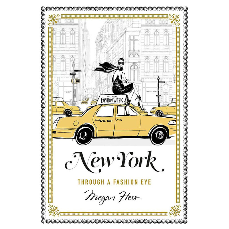 现货 原版New York: Through a Fashion Eye 知名插画师Megan Hess纽约时尚手绘手稿