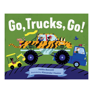 【预售】卡车,走吧! Go, Trucks, Go! 英文儿童绘本原版图书进口书籍Boswell, Addie