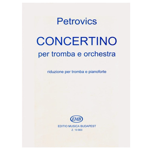 埃米尔-彼得罗维斯 小号协奏曲 小号和钢琴 布达佩斯 原版乐谱书 Emil Concertino for trumpet and orchestra piano score Z13903