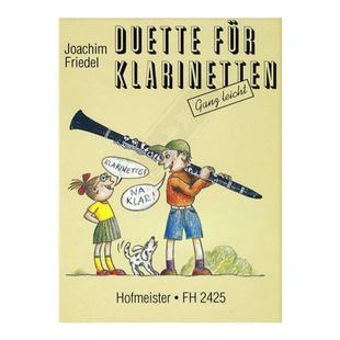 弗里德尔 单簧管二重奏 两支单簧管 霍夫曼斯特原版乐谱书 Friedel Clarinet Na klar Duette for 2 Clarinets FH2425
