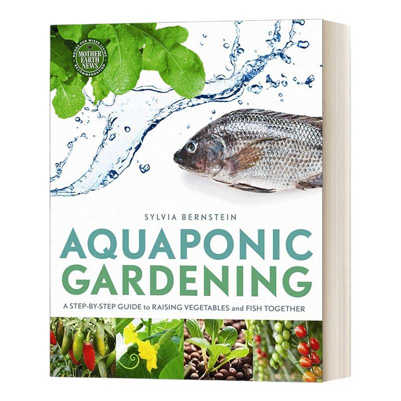 英文原版 Aquaponic Gardening 水产养殖园艺 以蔬菜和鱼一起饲养的指南 英文版 进口英语原版书籍