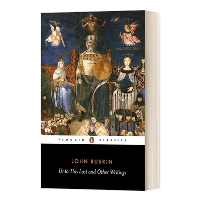 后和其他著作 英文原版 Unto This Last and Other Writings Penguin Classics 哲学心理学 英文版 进口英语原版书籍