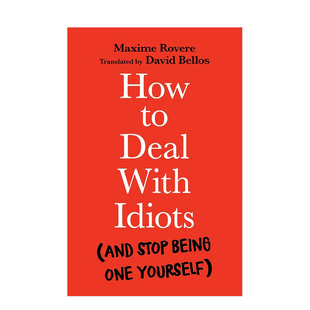 【现货】如何对付傻子(并且不让自己变为傻子) 平装本 How to Deal With Idiots (and stop being one yourself) 英文原版进口
