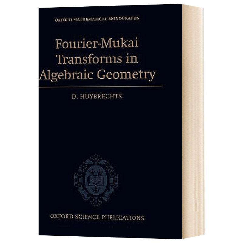 英文原版 精装 Fourier-Mukai Transforms in Algebraic Geometry 代数几何学中傅里叶-向井转换 英文版