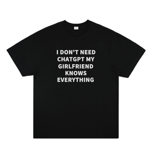 MY GIRLFRIEND KNOWS EVERYTHING 趣味美式情侣短袖纯棉t恤ins潮