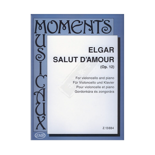 埃尔加 爱的致意 Op12 大提琴和钢琴 布达佩斯原版乐谱书 Elgar Edward Willian Salut damour Violoncello and Piano Z13884