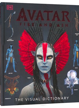 DK Avatar Fire and Ash The Visual Dictionary 阿凡达3火与烬 视觉词典 阿凡达电影周边书 詹姆斯卡梅隆 精装 英文原版进口图书