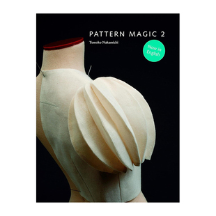 【现货】Pattern Magic2 奇异剪裁2 中道友子日本立体裁剪大师 服装服饰剪裁艺术设计 英文原版图书籍进口正版 Tomoko Nakamichi