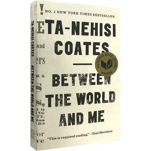 Between the World and Me 在世界与我之间 英文原版小说 美国国家图书奖 塔那西斯科茨 Ta-Nehisi Coates 全英文版 进口英语书籍