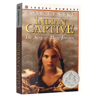 Indian Captive 印第安俘虏 英文原版 纽伯瑞文学奖银奖 玛丽杰米森的故事 英文版美国历史小说人物传记 Lois Lenski 进口英语书籍