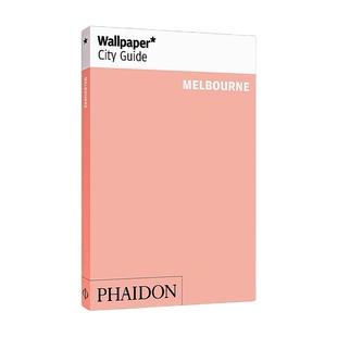 给设计爱好者的城市旅行指南之墨尔本 英文原版 Wallpaper* City Guide Melbourne Wallpaper*杂志 英文版 进口英语原版书籍