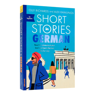 英文原版 适合初学者的德语短篇小说 英语德语双语版 Short Stories in German for Beginners 小语种学习 Olly Richards