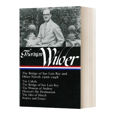 英文原版 Thornton Wilder 桑顿怀尔德 1926-1948圣路易斯雷伊之桥及其他小说 美国图书馆 精装 英文版 进口英语书籍