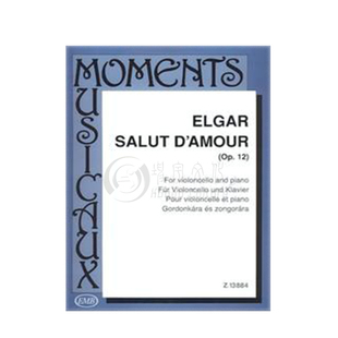 埃尔加 爱的致意 Op12 大提琴和钢琴  布达佩斯原版乐谱书 Elgar Edward Willian Salut damour Violoncello and Piano Z13884