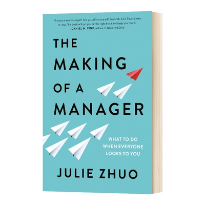 现货管理者经理的重塑 英文原版 The Making of a Manager: What to Do When Everyone Looks to You 脸书高管Julie Zhuo