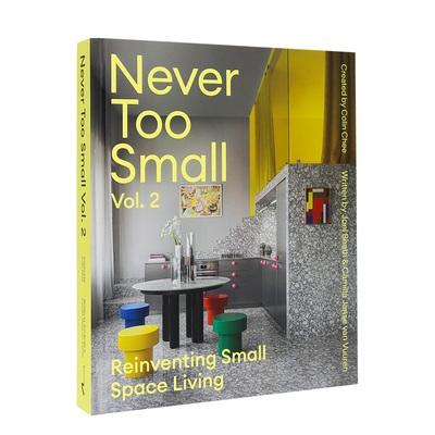 【预售】小空间，大生活：重塑小户型空间 英文原版 Never Too Small:Reinventing Small Space Living 住宅装修室内空间设计书籍