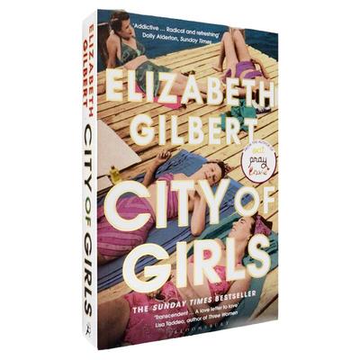 【现货】女孩之城 City of Girls by Elizabeth Gilbert 伊丽莎白吉尔伯特美食祈祷爱作者新书 英版进口 英文原版书