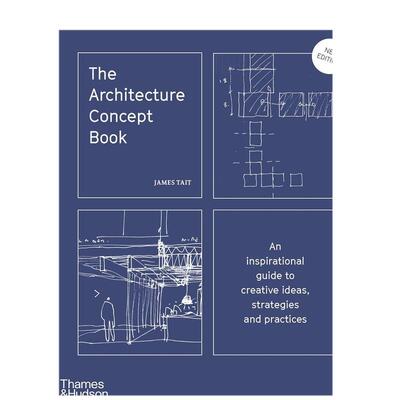 【预售】【T&H】建筑概念书英文建筑设计建筑风格与材料构造进口原版书精装14岁以上The Architecture Concept Book James Tait