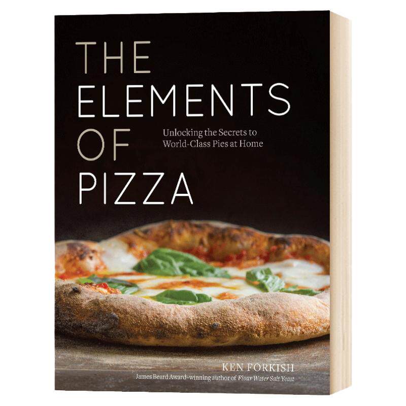披萨元素 英文原版 The Elements of Pizza 英文版 Ken Forkish 进口英语书籍
