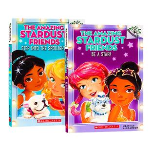 星光伙伴2册 Scholastic Branches Amazing Stardust Friends英文原版Step into the Spotlight/Be A Star学乐大树系列 桥梁章节书