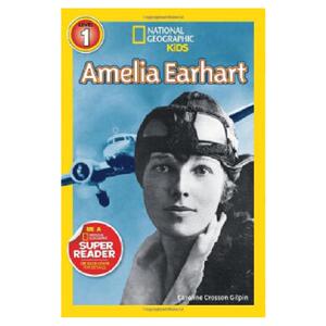 【外图原版】进口英文 美国国家地理 少儿儿童版NGR AMELIA EARHART （LEVEL 1)埃尔哈特（女飞行员先驱）
